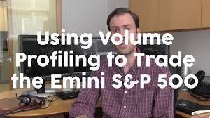Using Volume Profiling To Trade The Emini S P 500 Smb