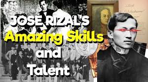 jose rizal s amazing skills and talent
