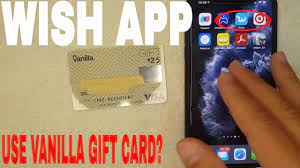 use vanilla visa gift card on wish app