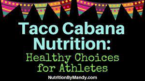 taco cabana nutrition healthy choices