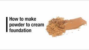 how to make powder to cream foundation
