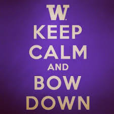 Keep Calm And Bow Down Uw Washington Uw Huskies