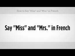 how to say miss mrs in french
