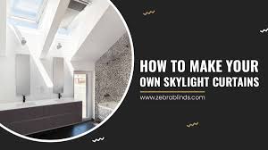 how to make your own skylight curns