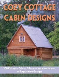 Cozy Cottage Cabin Designs 200