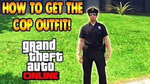 gta 5 how to get the cop outfit how to