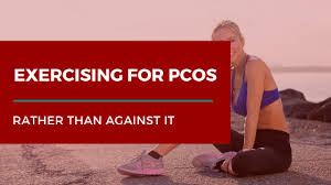 exercising for pcos rather than