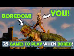 25 video games to play when bored