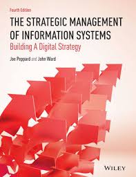 The Strategic Management Of Information Systems Building A Digital