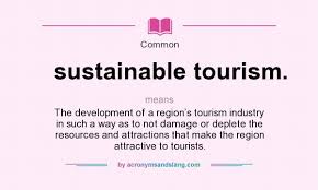 what does sustainable tourism mean