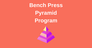 bench press pyramid workout program