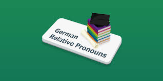 Relativpronomen A Quick And Easy Guide To German Relative