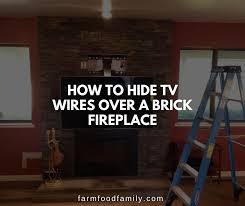 Hide Tv Wires Over A Brick Fireplace