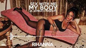 Rihanna x LSG - Sex With Me/My Body (A JAYBeatz Mashup) #HVLM - YouTube