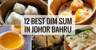 12 best dim sum in johor bahru no 1