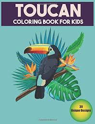 40 top bird coloring pages. Toucan Coloring Book For Kids 30 Unique Designs Coloring Toucan 9798639728969 Amazon Com Books
