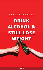 lose weight without giving up alcohol