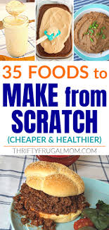 35 foods to make from scratch and quit