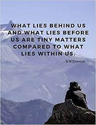 Ways to start the new year. What Lies Behind Us And What Lies Before Us Are Tiny Matters Compared To What Lies Within Us Notebook Motivational Journal With Quote By Emerson College 110 Lined Pages Motivate Yourself Goal