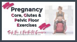 pelvic floor exercises pregnancy exercise