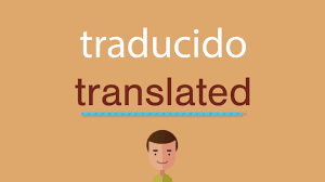 cómo se dice traducido en inglés you