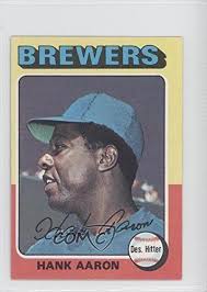 A brief history of hank aaron's baseball cards, starting with of course his 1954 topps rookie, and discussing the other topps cards, oddballs, modern sets. Hank Aaron Baseball Card 1975 Topps 660