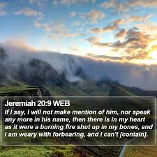 jeremiah 20 9 web if i say i will