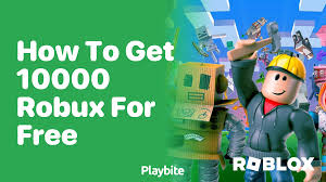 how to get 10 000 robux for free playbite