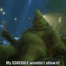 Inviting me done there, on such short and with that, we give you the 30 best grinch quotes: Grinch Schedule Gifs Tenor