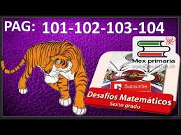 Tus libros de texto en internet. Matematicas 6 Desafios Matematicos Sexto Grado Pagina 101 102 103 104 Matematicas 6to Youtube