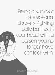 quotes on abuse healthyplace quote on abuse being a survivor of emotional abuse is fighting daily battles in your