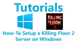 how to setup a killing floor 2 server