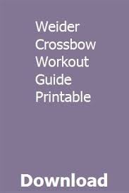 Weider Crossbow Workout Guide Printable Alonlilsouff