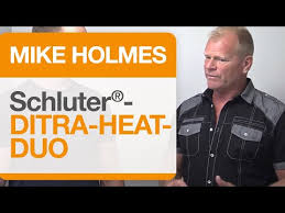 mike holmes on schluter ditra heat duo