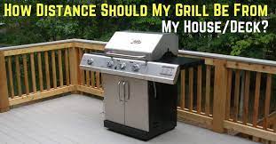 how distance should my gas grill be