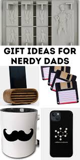 gift ideas for geeky and nerdy dads