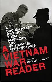 Accounts of the vietnam war from the perspective of vietnamese are often overlooked, and books by south vietnamese soldiers in particular are relatively rare. Amazon Com A Vietnam War Reader A Documentary History From American And Vietnamese Perspectives 9780807859919 Hunt Michael H Books