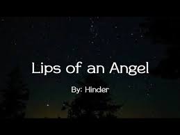 lips of an angel hinder s