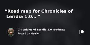 Chronicles of Leridia 1.0 roadmap | Patreon