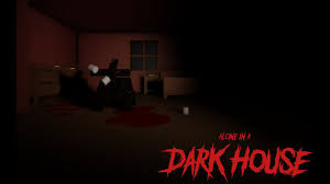 alone in a dark house horror vr