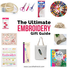 the ultimate embroidery gift guide