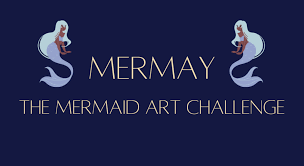 mermay the mermaid month art challenge