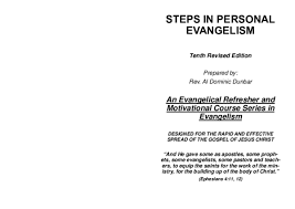 Let us write or edit the thesis proposal on your topic evangelism(theology) with a personal 20% discount. Pdf Steps In Personal Evangelism Tenth Edition Answer Edition Al Dunbar Academia Edu