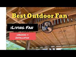 Best Outdoor Fan Iliving Fan Unboxing