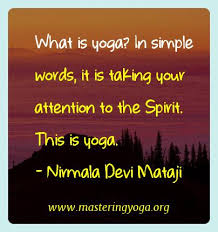 Yoga Quotes Of Nirmala Devi Mataji What Is Yoga In Simple Words