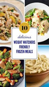 Quick & nutritious dinner ideas. Weight Watchers Friendly Frozen Meals