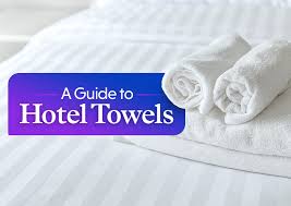 hotel towels type size style guide