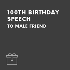 100th birthday sch to male friend