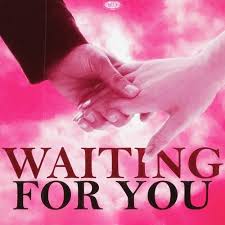 waiting for you s waiting for