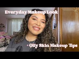 everyday makeup look for oily skin